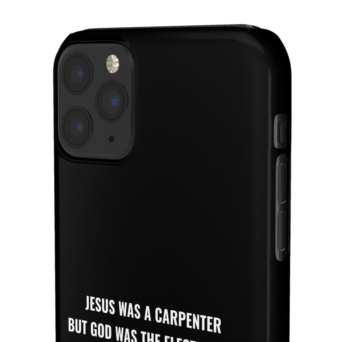 Jesus Was A Carpenter But God Was The Electrician™ iPhone Case — Black