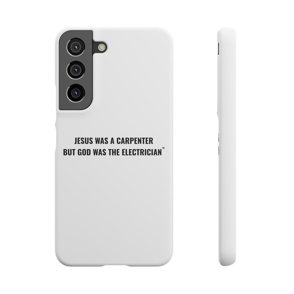 Jesus Was A Carpenter But God Was The Electrician™ Galaxy Case — White