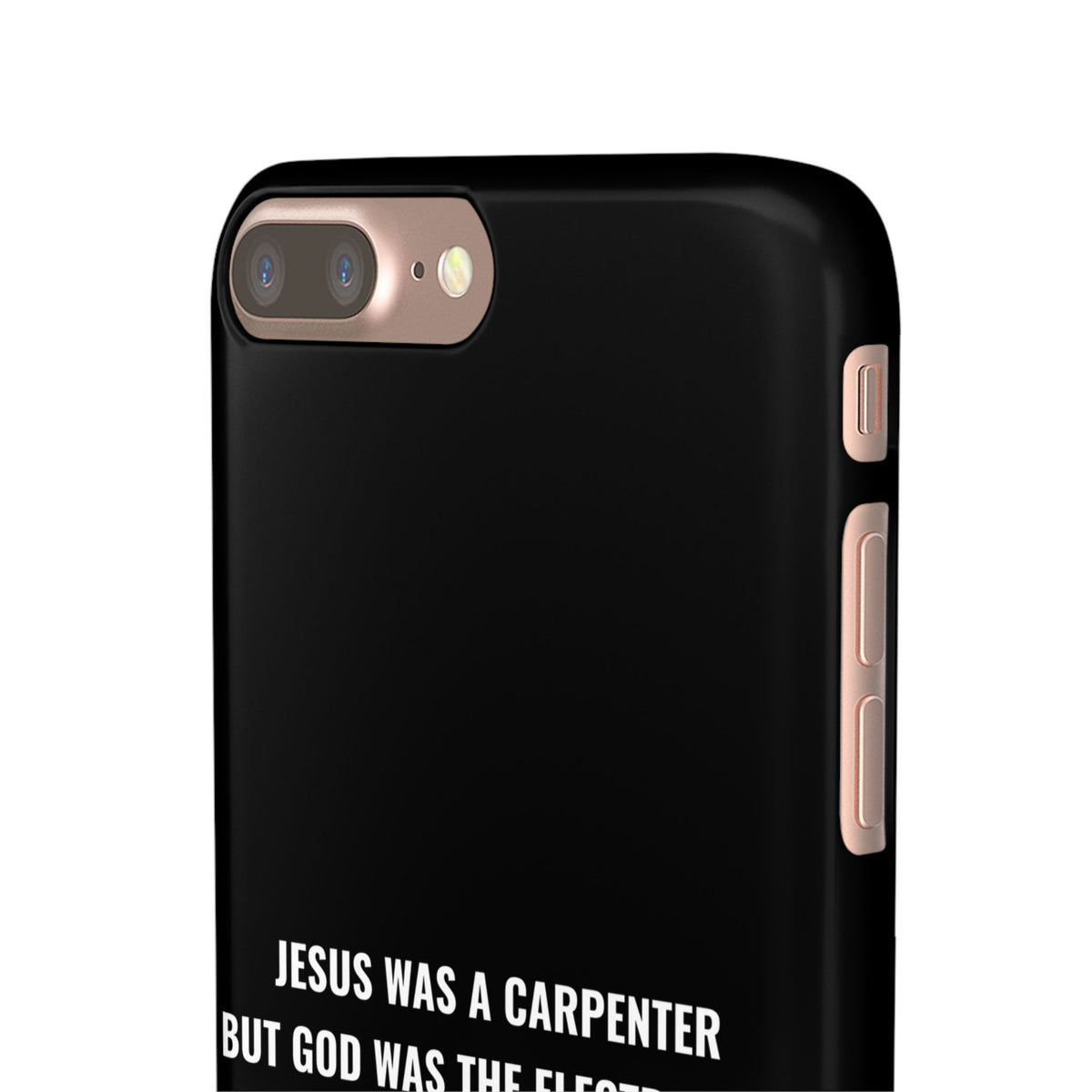 Jesus Was A Carpenter But God Was The Electrician™ iPhone Case — Black
