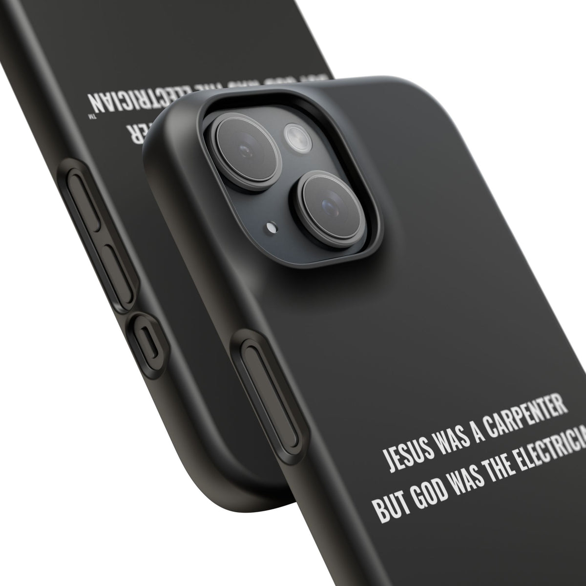 Jesus Was A Carpenter But God Was The Electrician™ iPhone Case — Black