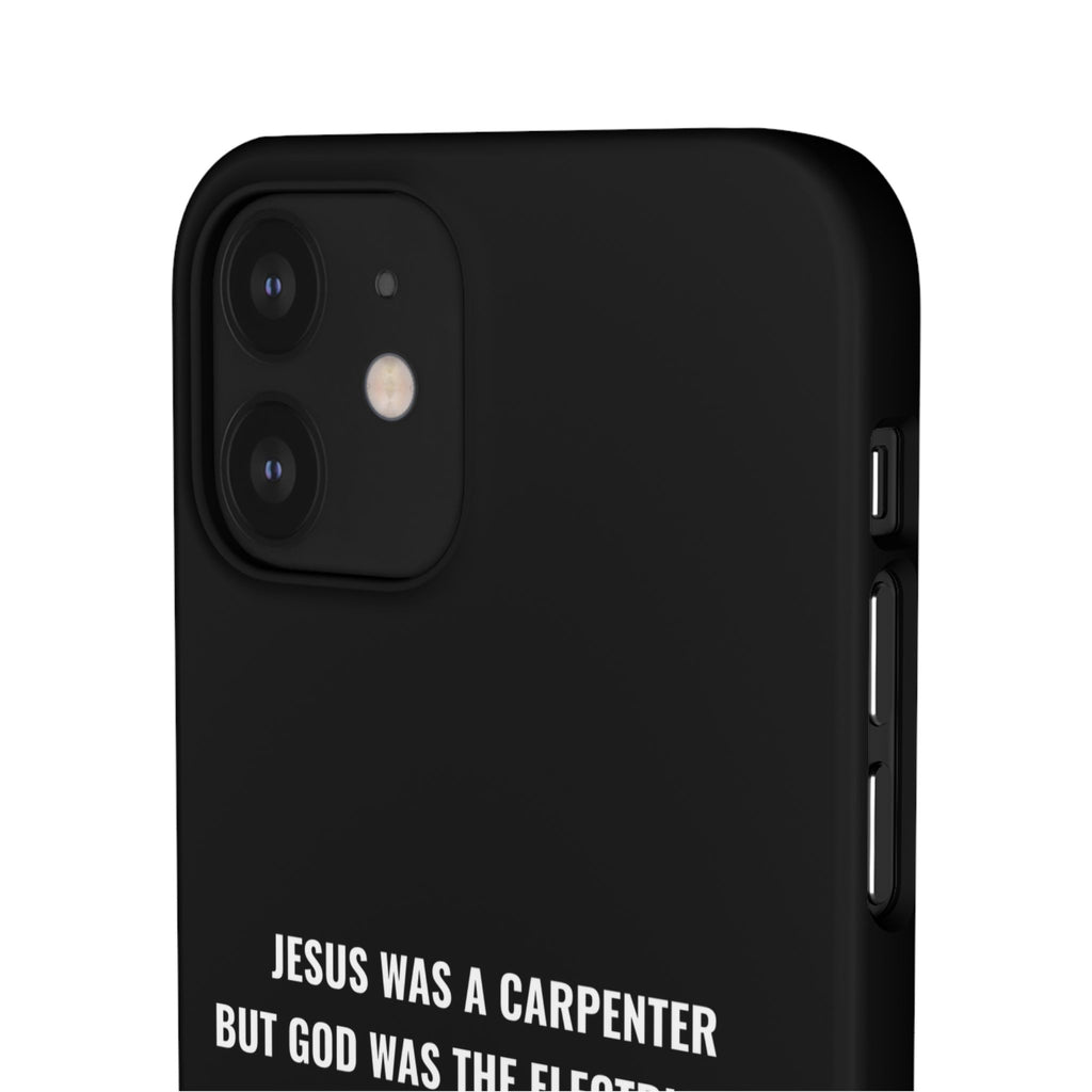 Jesus Was A Carpenter But God Was The Electrician™ iPhone Case — Black