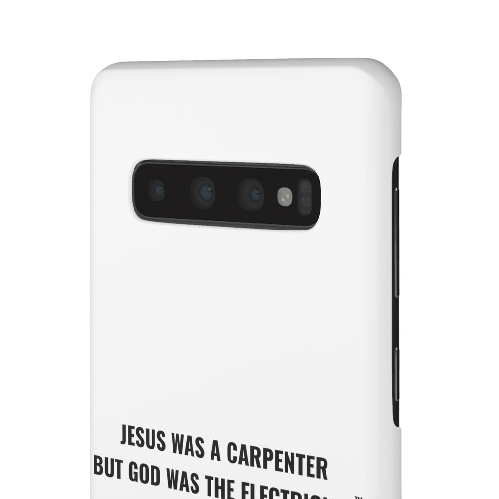 Jesus Was A Carpenter But God Was The Electrician™ Galaxy Case — White