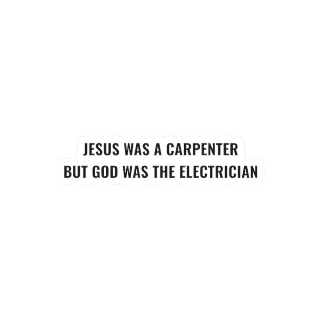 Carpenter & Electrician Slogan Sticker