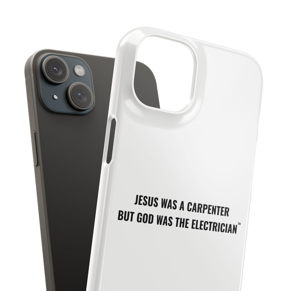 Jesus Was A Carpenter But God Was The Electrician™ iPhone Case — White