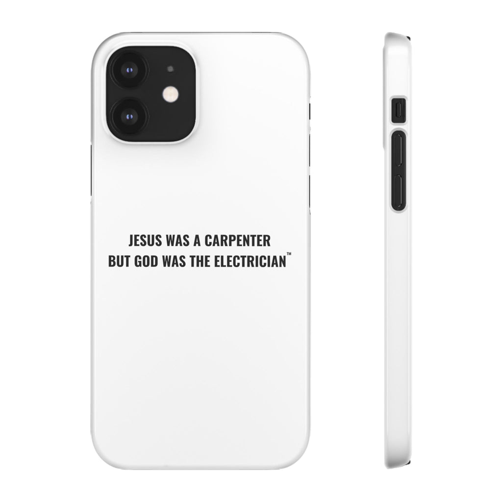 Jesus Was A Carpenter But God Was The Electrician™ iPhone Case — White