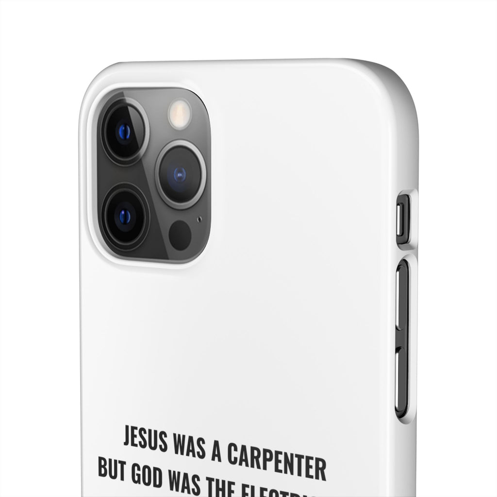 Jesus Was A Carpenter But God Was The Electrician™ iPhone Case — White