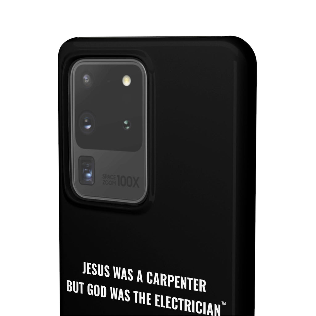 Jesus Was A Carpenter But God Was The Electrician™ Galaxy Case — Black
