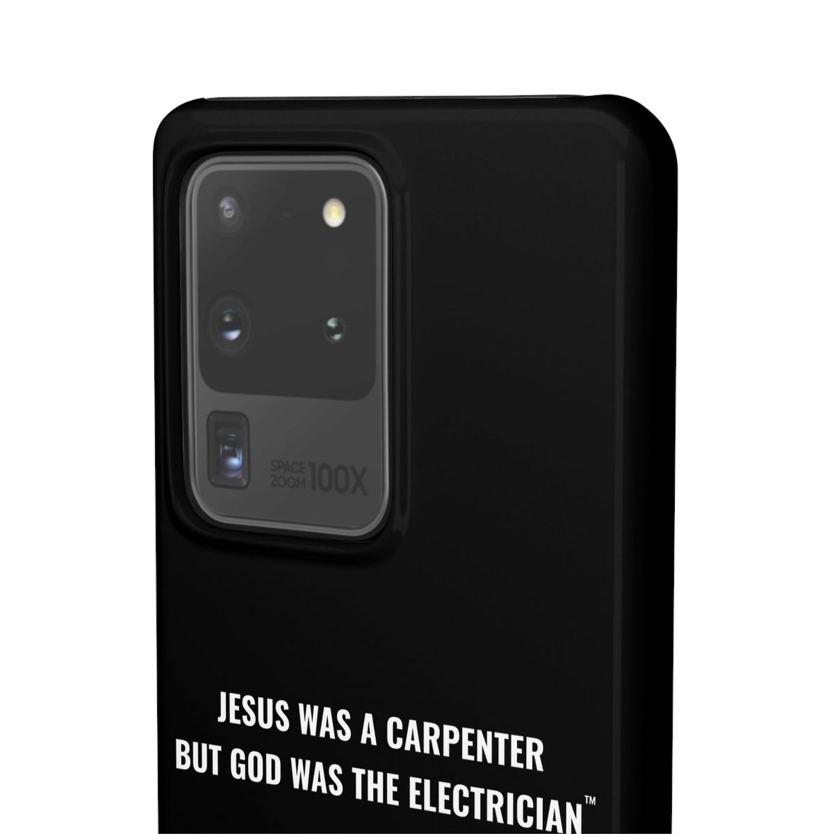 Jesus Was A Carpenter But God Was The Electrician™ Galaxy Case — Black
